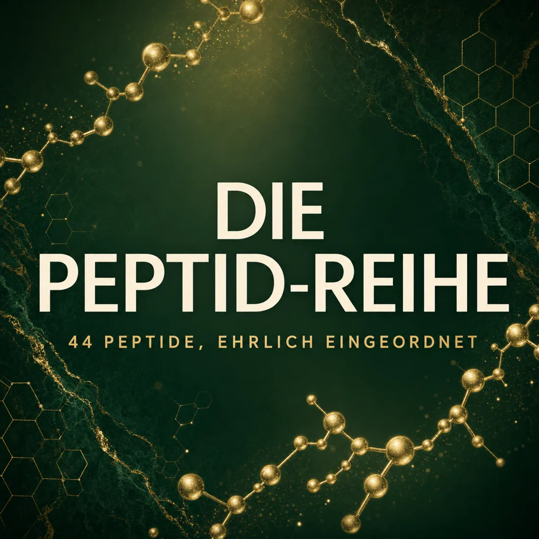 Die Peptid-Reihe — 44 Peptide, ehrlich eingeordnet